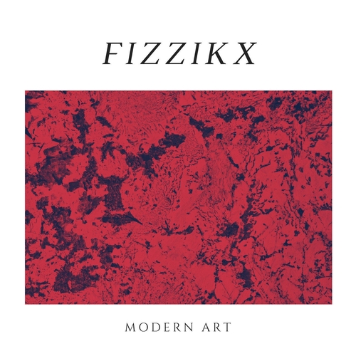 Fizzikx - Modern Art [VSMLP003]